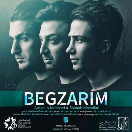 Begzarim (Ft Arman And Shahab Mozaffari)